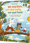 Cover-Bild zum Titel 'Wir sind klein, wir sind mutig, wir sind frech!' von 'Daniela Kulot'