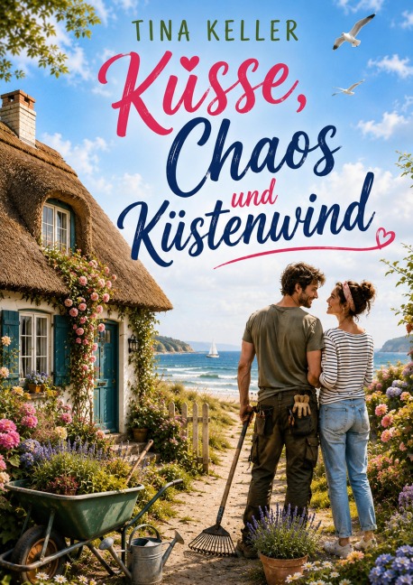 Küsse, Chaos und Küstenwind - Tina Keller