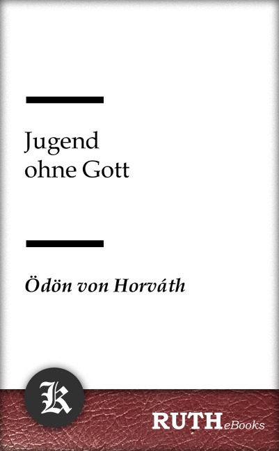 Jugend ohne Gott - Ödön Von Horváth