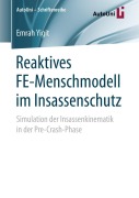 Cover-Bild zum Titel 'Reaktives FE-Menschmodell im Insassenschutz' von 'Emrah Yigit'