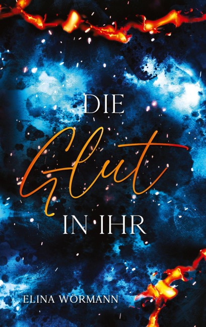 Die Glut in ihr - Elina Wörmann