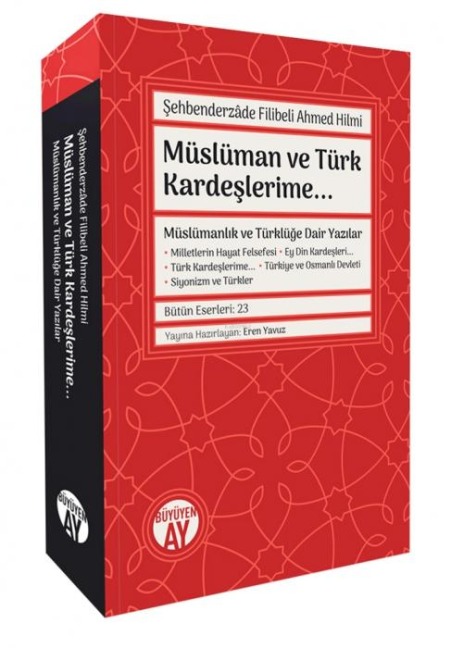 Müslüman ve Türk Kardeslerime... - Sehbenderzade Filibeli Ahmed Hilmi