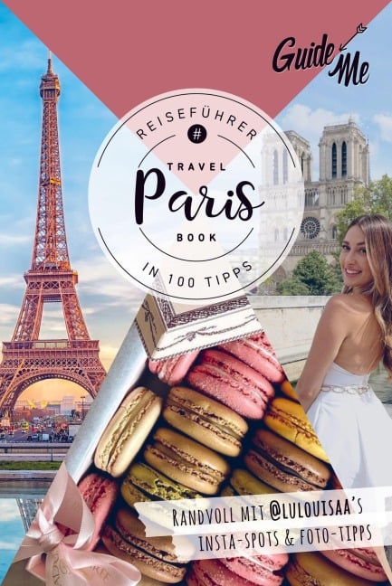 GuideMe Reiseführer Paris - Louisa Löw, @Lulouisaa