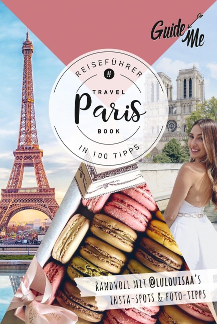 GuideMe Reiseführer Paris - Louisa Löw, @Lulouisaa