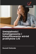 Cover-Bild zum Titel 'Umiej¿tno¿ci katalogowania i klasyfikowania w¿ród praktyków LIS' von 'Russell Dolendo'
