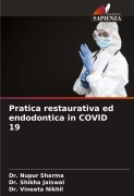 Cover-Bild zum Titel 'Pratica restaurativa ed endodontica in COVID 19' von 'Nupur Sharma, Shikha Jaiswal, Vineeta Nikhil'