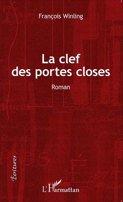 La clef des portes closes - François Winling