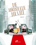 Cover-Bild zum Titel 'Die reichste Kuh der Welt' von 'Stéphane-Yves Barroux'