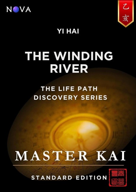 Yi Hai - The Winding River (Life Path Discovery Series (Standard Edition)) - Master Kai