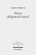 Cover-Bild zum Titel 'Peirces 'Religion of Science'' von 'Martin Schmuck'