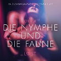Cover-Bild zum Titel 'Die Nymphe und die Faune: Erika Lust-Erotik (Ungekürzt)' von 'Olrik'