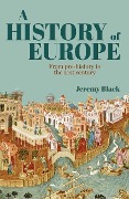 Cover-Bild zum Titel 'A History of Europe' von 'Jeremy Black'