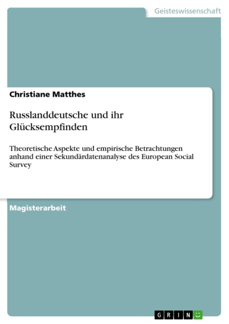 Russlanddeutsche und ihr Glücksempfinden - Christiane Matthes