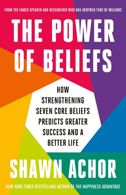 The Power of Beliefs - Shawn Achor