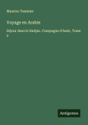 Cover-Bild zum Titel 'Voyage en Arabie' von 'Maurice Tamisier'