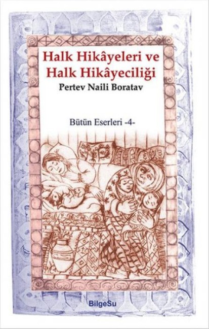 Halk Hikayeleri ve Halk Hikayeciligi - Pertev Naili Boratav