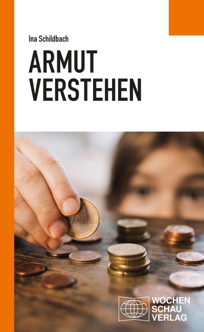 Armut verstehen - Ina Schildbach