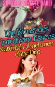Cover-Bild zum Titel 'DIE KUNST DES INTUITIVEN ESSENS' von 'David Haas'