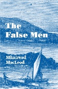 Cover-Bild zum Titel 'The False Men' von 'Mhairead MacLeod'