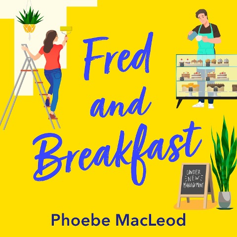 Fred and Breakfast - Phoebe MacLeod