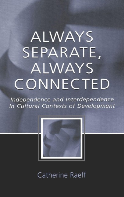 Always Separate, Always Connected - Catherine Raeff