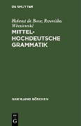 Mittelhochdeutsche Grammatik - Helmut De Boor, Roswitha Wisniewski
