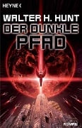 Cover-Bild zum Titel 'Der dunkle Pfad' von 'Walter H. Hunt'