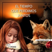 Cover-Bild zum Titel 'El tiempo que perdimos juntos' von 'Luis Eduardo Peláez'