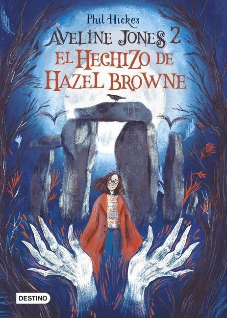 Aveline Jones 2. El Hechizo de Hazel Browne - Phil Hickes