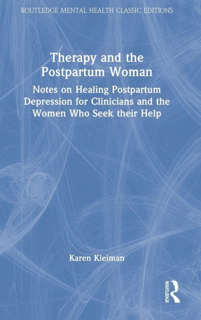 Therapy and the Postpartum Woman - Karen Kleiman