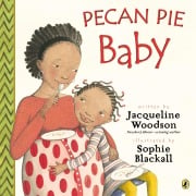 Cover-Bild zum Titel 'Pecan Pie Baby' von 'Jacqueline Woodson'