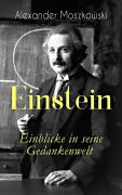 Cover-Bild zum Titel 'Einstein - Einblicke in seine Gedankenwelt' von 'Alexander Moszkowski'