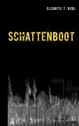 Cover-Bild zum Titel 'Schattenboot' von 'Elisabeth T. Biebl'