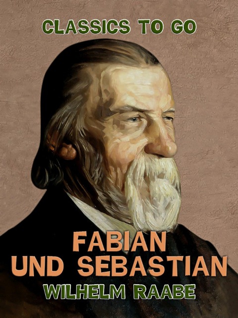 Fabian und Sebastian - Wilhelm Raabe