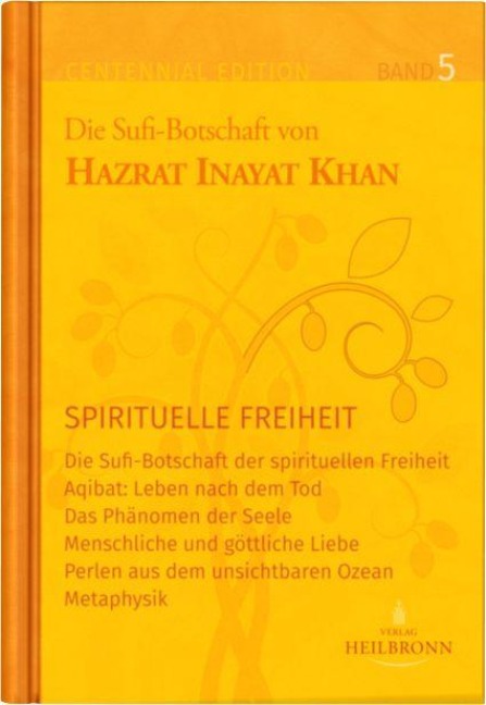 Gesamtausgabe Band 5: Spirituelle Freiheit - Hazrat Inayat Khan