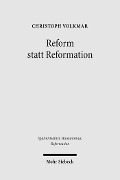 Cover-Bild zum Titel 'Reform statt Reformation' von 'Christoph Volkmar'