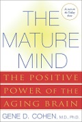 Cover-Bild zum Titel 'The Mature Mind' von 'Gene D Cohen'