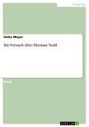 Cover-Bild zum Titel 'Ein Versuch über Herman Nohl' von 'Heike Meyer'