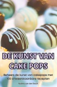 Cover-Bild zum Titel 'DE KUNST VAN CAKE POPS' von 'Nadine van den Bosch'