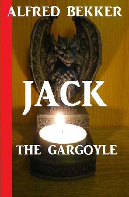Jack the Gargoyle - Alfred Bekker