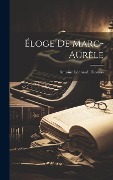 Éloge De Marc-aurèle - Antoine Léonard Thomas