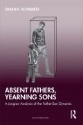 Cover-Bild zum Titel 'Absent Fathers, Yearning Sons' von 'Susan E. Schwartz'