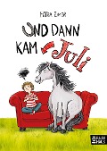 Cover-Bild zum Titel 'Und dann kam Juli' von 'Petra Eimer'