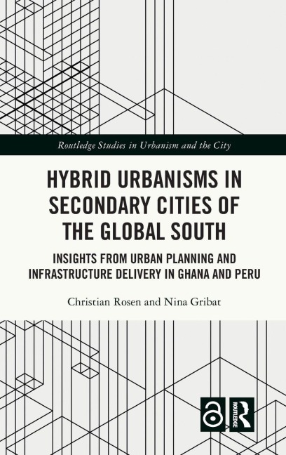 Hybrid Urbanisms in Secondary Cities of the Global South - 