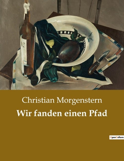 Wir fanden einen Pfad - Christian Morgenstern