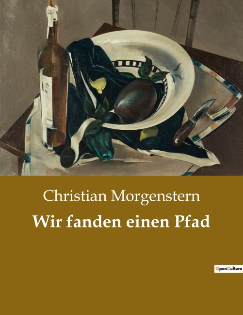 Wir fanden einen Pfad - Christian Morgenstern
