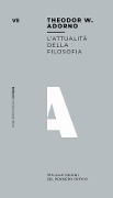 Cover-Bild zum Titel 'L' attualità della filosofia. Tesi all'origine del pensiero critico' von 'Theodor W. Adorno'