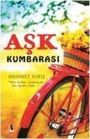 Ask Kumbarasi - Mehmet Kiris