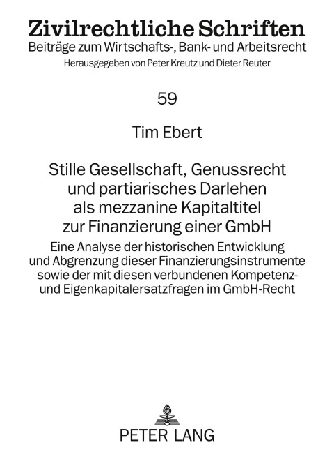 Stille Gesellschaft, Genussrecht und partiarisches Darlehen als mezzanine Kapitaltitel zur Finanzierung einer GmbH - Tim Ebert