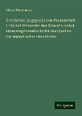 Geschichte Aegyptens von Psammetich I. bis auf Alexander den Grossen, nebst einer eingehenden Kritik der Quellen zur aegyptischer Geschichte - Alfred Wiedemann